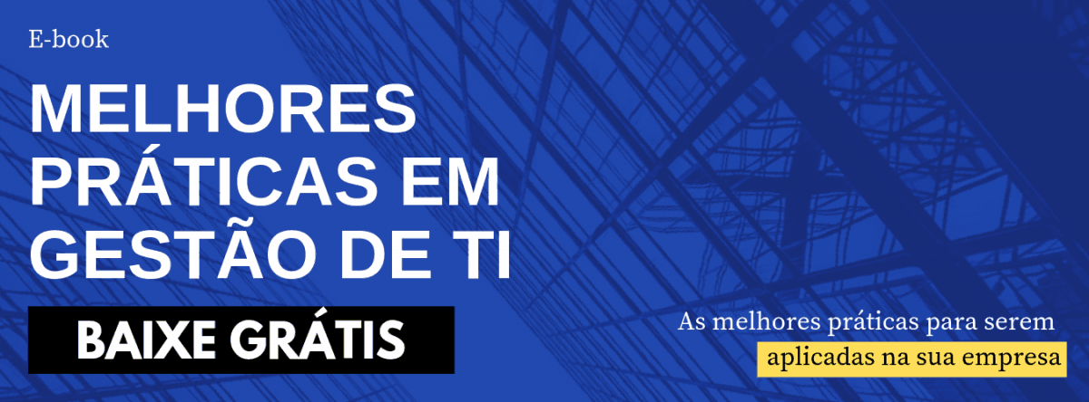 Ebook Melhores Práticas em Gestão de TI Ebook Melhores Práticas em Gestão de TI