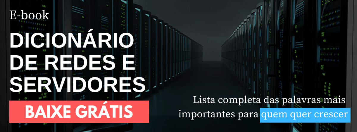 Ebook Dicionário de Redes e Servidores Ebook Dicionário de Redes e Servidores